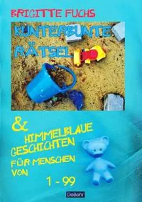 Fuchs / DeBehr |  Kunterbunte Rätsel und himmelblaue Geschichten | Buch |  Sack Fachmedien