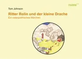 Johnson |  Ritter Rolin und der kleine Drache | Buch |  Sack Fachmedien
