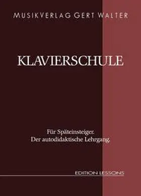 Walter |  Klavierschule für Späteinsteiger | Buch |  Sack Fachmedien