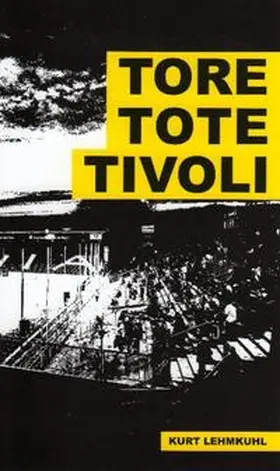 Lehmkuhl |  Tore, Tote, Tivoli | Buch |  Sack Fachmedien