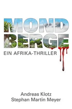 Klotz / Meyer |  Mondberge - Ein Afrika-Thriller | eBook | Sack Fachmedien