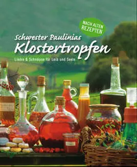 Altmann |  Schwester Paulinias Klostertropfen | Buch |  Sack Fachmedien