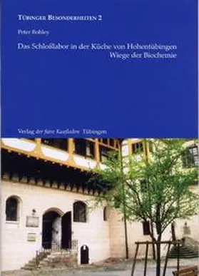 Bohley |  Das Schloßlabor in der Küche von Hohentübingen | Buch |  Sack Fachmedien