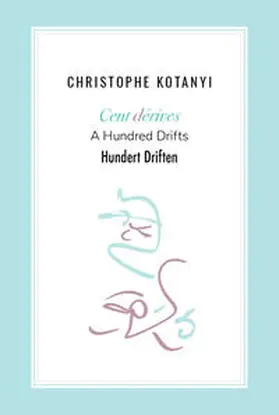 Roch / van Suntum / Kotanyi |  Christophe Kotanyi. Cent dérives · A Hundred Drifts · Hundert Driften | Buch |  Sack Fachmedien