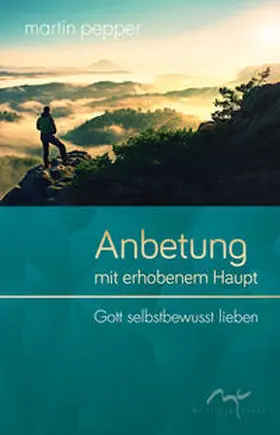 Pepper |  Anbetung mit erhobenem Haupt | Buch |  Sack Fachmedien