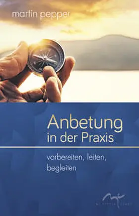 Pepper |  Anbetung in der Praxis | Buch |  Sack Fachmedien