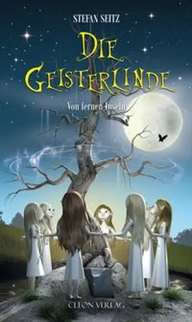 Seitz |  Die Geisterlinde 01. Von fernen Inseln. | Buch |  Sack Fachmedien