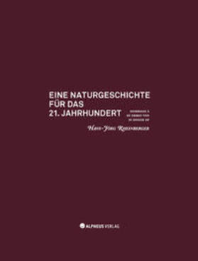 Abteilung III des Max-Planck-Instituts für Wissenschaftsgeschichte |  Eine Naturgeschichte für das 21. Jahrhundert | Buch |  Sack Fachmedien