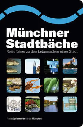 Schiermeier |  Münchner Stadtbäche | Buch |  Sack Fachmedien