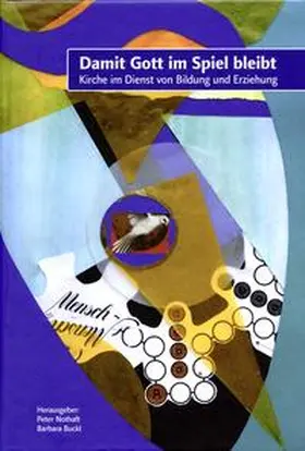 Nothaft / Buckl |  Damit Gott im Spiel bleibt | Buch |  Sack Fachmedien