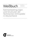 Bauche / Greitemann / Lotz |  Weißbuch "Rahmenbedingungen und Strukturen der Technischen Orthopädie in Deutschland" | Buch |  Sack Fachmedien