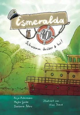Ackermann / Gerke / Peters |  Esmeralda ahoi! * Schwamm drüber & hui | Buch |  Sack Fachmedien