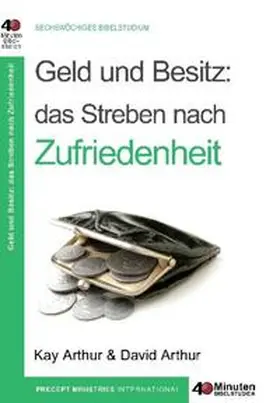 Arthur |  Geld und Besitz: Das Streben nach Zufriedenheit | Buch |  Sack Fachmedien