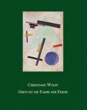 Wolff | Grün ist die Farbe der Ferne | Buch | 978-3-9814023-1-5 | sack.de