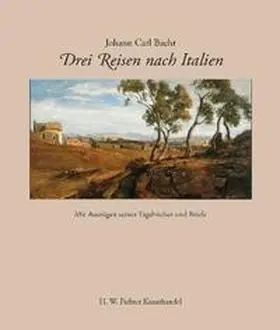 Zschoche |  Johann Carl Baehr - Drei Reisen nach Italien | Buch |  Sack Fachmedien