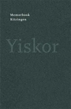Schneeberger / Schwinger |  Memorbook Kitzingen Yiskor. | Buch |  Sack Fachmedien