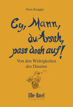 Knappe / Warnstedt |  Ey,Mann, du Arsch, pass doch auf | Buch |  Sack Fachmedien