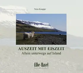 Knappe |  Auszeit mit Eiszeit | Buch |  Sack Fachmedien