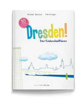 Bartsch / Klinger |  Dresden! Der Kinderstadtführer | Buch |  Sack Fachmedien