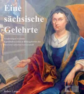 Langer |  Eine sächsische Gelehrte | Buch |  Sack Fachmedien