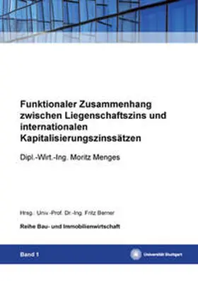 Menges / Berner |  Funktionaler Zusammenhang zwischen Liegenschaftszinssatz und internationalen Kapitalisierungszinssätzen | Buch |  Sack Fachmedien