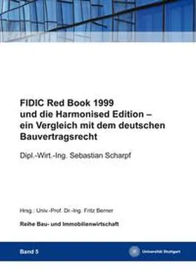 Scharpf / Berner |  FIDIC Red Book 1999 und die Harmonised Edition – ein Vergleich mit dem deutschen Bauvertragsrecht | Buch |  Sack Fachmedien