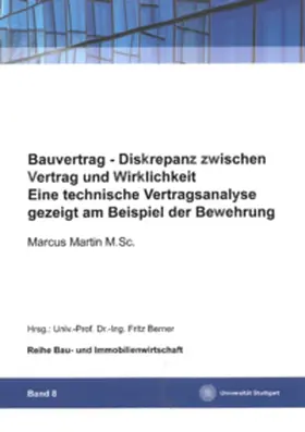 Martin / Berner |  Bauvertrag - Diskrepanz zwischen Vertrag und Wirklichkeit. Eine technische Vertragsanalyse gezeigt am Beispiel der Bewehrung | Buch |  Sack Fachmedien