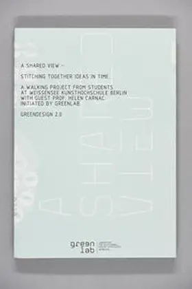 Berzina / Schwarz-Raacke / Selmer |  A Shared View - Stitching together Ideas in Time | Buch |  Sack Fachmedien