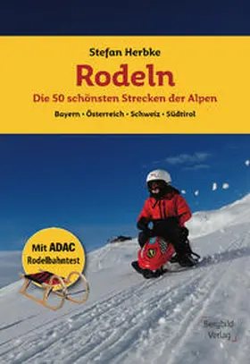 Herbke |  Rodeln - Die 50 schönsten Strecken der Alpen | Buch |  Sack Fachmedien