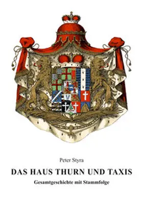 Styra |  Das Haus Thurn und Taxis | Buch |  Sack Fachmedien