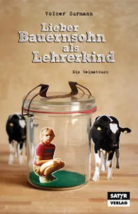 Surmann |  Lieber Bauernsohn als Lehrerkind | Buch |  Sack Fachmedien