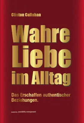 Callahan |  Wahre Liebe im Alltag | Buch |  Sack Fachmedien