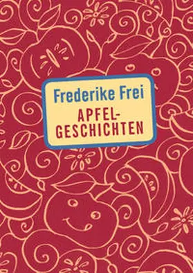 Frei |  Apfelgeschichten | Buch |  Sack Fachmedien