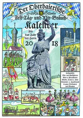 Raab |  Der Oberbaierische Fest-Täg- und Alte-Bräuch-Kalender 2018 | Sonstiges |  Sack Fachmedien
