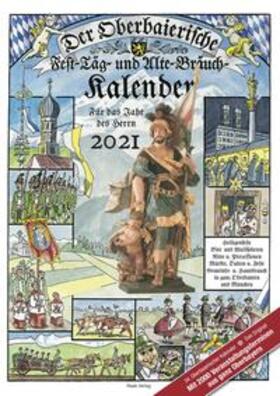 Raab Verlag | Der Oberbaierische Fest - Täg - und Alte - Bräuch - Kalender 2021 | Sonstiges | 978-3-9814583-9-8 | sack.de