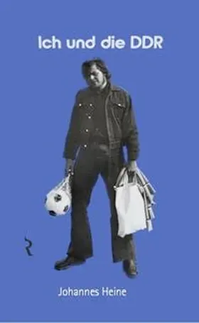 Heine / Rellin |  Ich und die DDR | Buch |  Sack Fachmedien