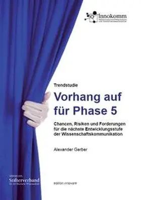 Gerber |  Trendstudie Wissenschaftskommunikation: Vorhang auf für Phase 5 | Buch |  Sack Fachmedien