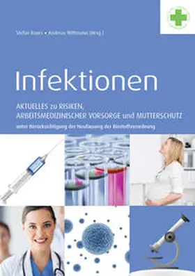 Baars / Wittmann |  Infektionen - Aktuelles zu Risiken, arbeitsmedizinischer Vorsorge und Mutterschutz unter Berücksichtigung der Neufassung der Biostoffverordnung | Buch |  Sack Fachmedien