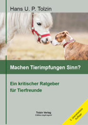 Tolzin | Machen Tierimpfungen Sinn? | Buch | 978-3-9814887-2-2 | sack.de