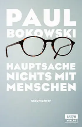 Bokowski |  Hauptsache nichts mit Menschen | Buch |  Sack Fachmedien