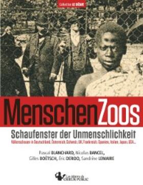 Blanchard / Bancel / Boëtsch |  MenschenZoos | eBook | Sack Fachmedien