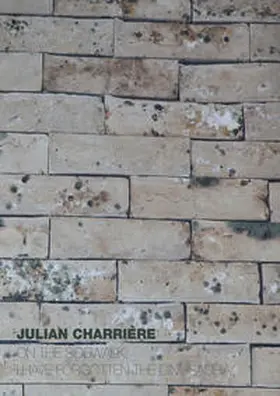 Charrière / DITTRICH & SCHLECHTRIEM |  Julian Charrière - On The Sidewalk, I Have Forgotten The Dinosauria | Buch |  Sack Fachmedien