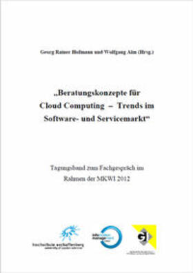 Deelmann / Finger / Hofmann | Beratungskonzepte für Cloud Computing-Trends im Software- und Servicemarkt | Buch | 978-3-9815120-0-7 | sack.de