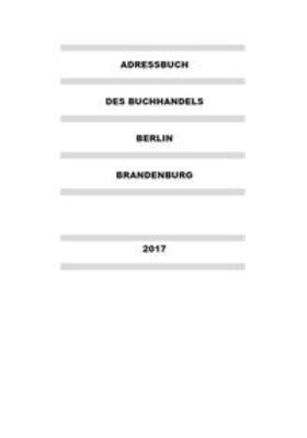 Thomas | Adressbuch des Buchhandels Berlin-Brandenburg 2017 | Buch | 978-3-9815192-4-2 | sack.de