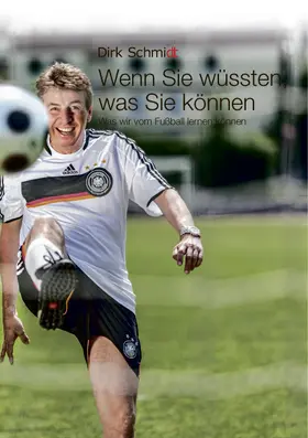 Schmidt |  Wenn Sie wüssten, was Sie können | Buch |  Sack Fachmedien