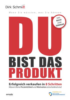 Schmidt | Schmidt, D: DU bist das Produkt | Buch | 978-3-9815194-8-8 | sack.de