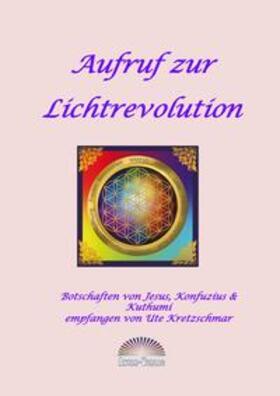 Kretzschmar | Aufruf zur Lichtrevolution | Buch | 978-3-9815215-9-7 | sack.de