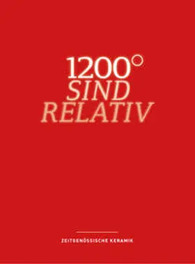 Giese-Kroner / Gemeinnützige Stiftung Kreissparkasse Syke / Syker Vorwerk - Zentrum für zeitgenössische Kunst |  1200° sind relativ | Buch |  Sack Fachmedien