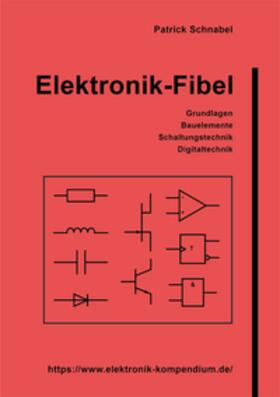 Schnabel | Elektronik-Fibel | Buch | 978-3-9815302-5-4 | sack.de
