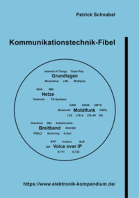 Schnabel | Kommunikationstechnik-Fibel | Buch | 978-3-9815302-6-1 | sack.de